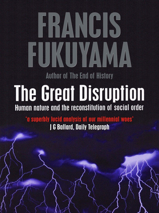 Title details for The Great Disruption by Francis Fukuyama - Available